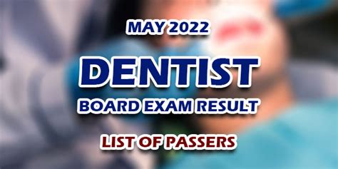dentistry board exam result may 2022|May 2022 Dentistry Board Exam Results: DLE List of Passers.